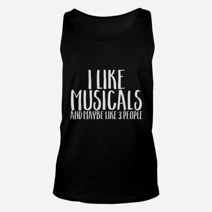 I Like Musicals And Maybe 3 People Funny Hobby Unisex Tank Top