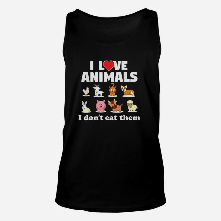 I Love Animals I Dont Eat Them Funny Vegan Vegetarian Gift Unisex Tank Top