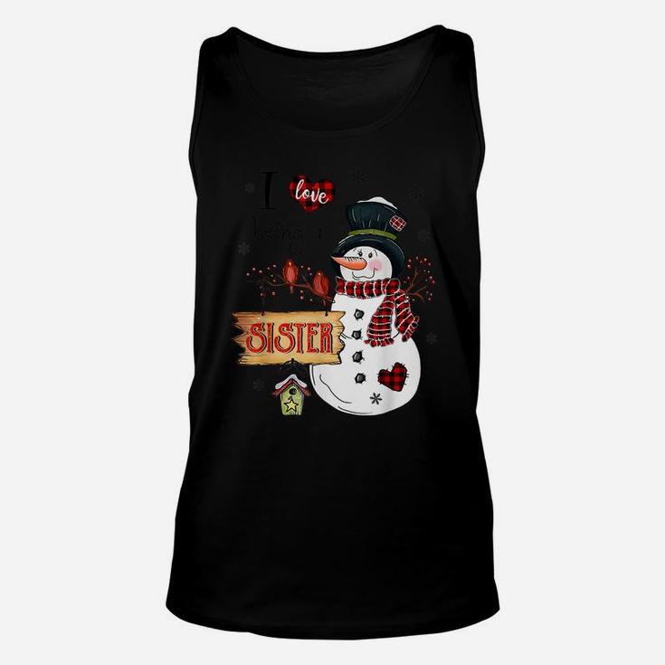 I Love Being A Sister Snowman Christmas Funny Xmas Unisex Tank Top