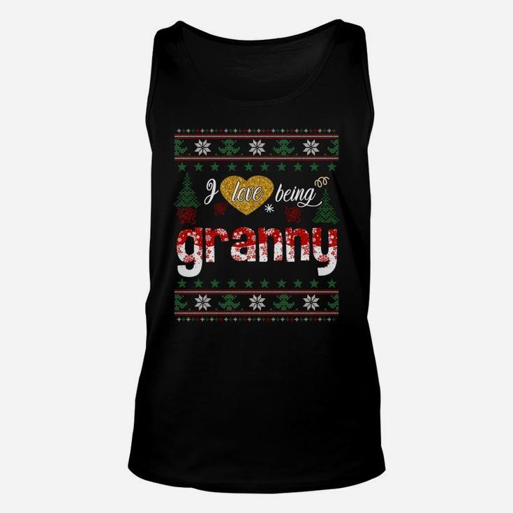 I Love Being Granny Ugly Christmas Funny Granny Gift Xmas Sweatshirt Unisex Tank Top