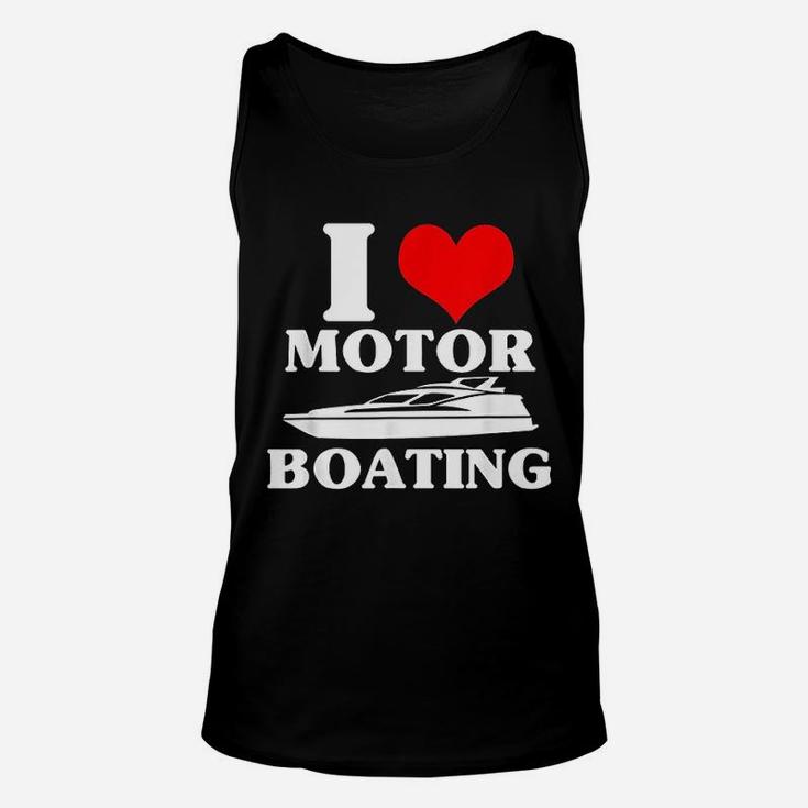 I Love Motor Boating Funny Boater Unisex Tank Top