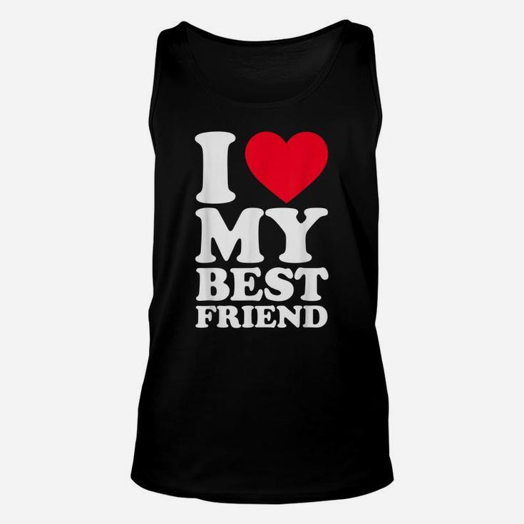 I Love My Best Friend Shirt I Heart My Best Friend Shirt Bff Unisex Tank Top