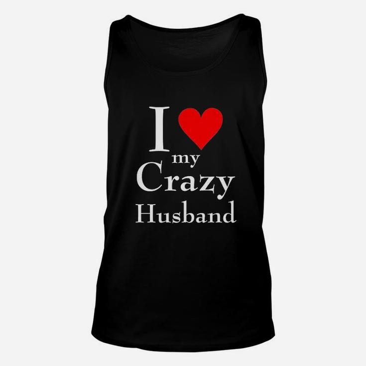 I Love My Crazy Husband Unisex Tank Top