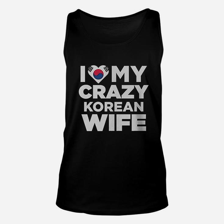 I Love My Crazy Korean Wife South Korea Native Unisex Tank Top