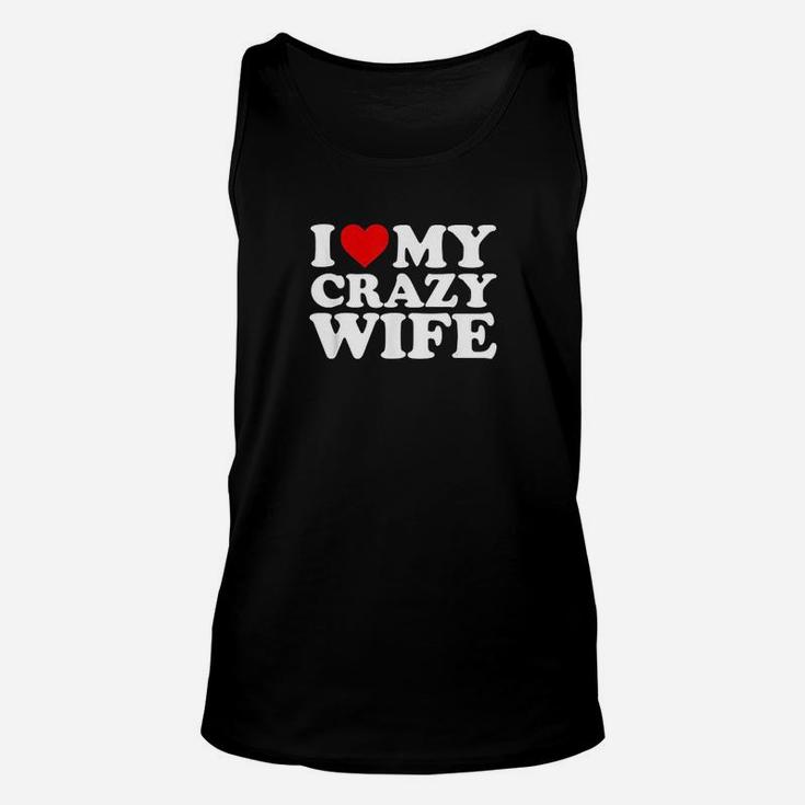 I Love My Crazy Wife Unisex Tank Top