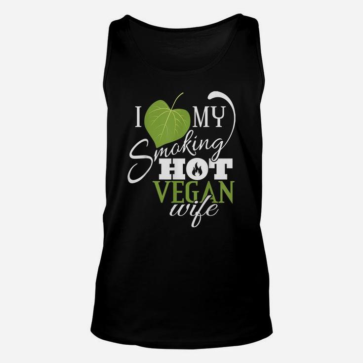 I Love My Smoking Hot Vegan Wife Funny Leaf T Shirt Unisex Tank Top