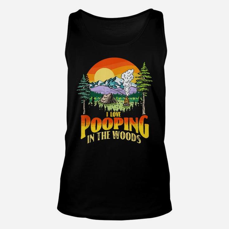 I Love Pooping In The Woods Funny Vintage Camping Retro 80S Unisex Tank Top