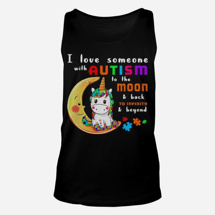 I Love Someone With Autism To Moon And Back To Infinity And Beyond Unicorn Unisex Tank Top