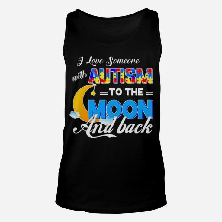 I Love Someone With Autism To The Moon And Back Unisex Tank Top