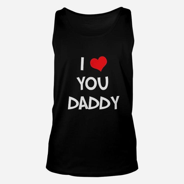 I Love You Daddy Unisex Tank Top