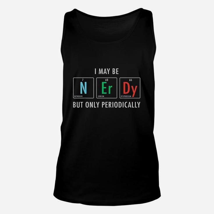 I May Be But Only Periodically Unisex Tank Top