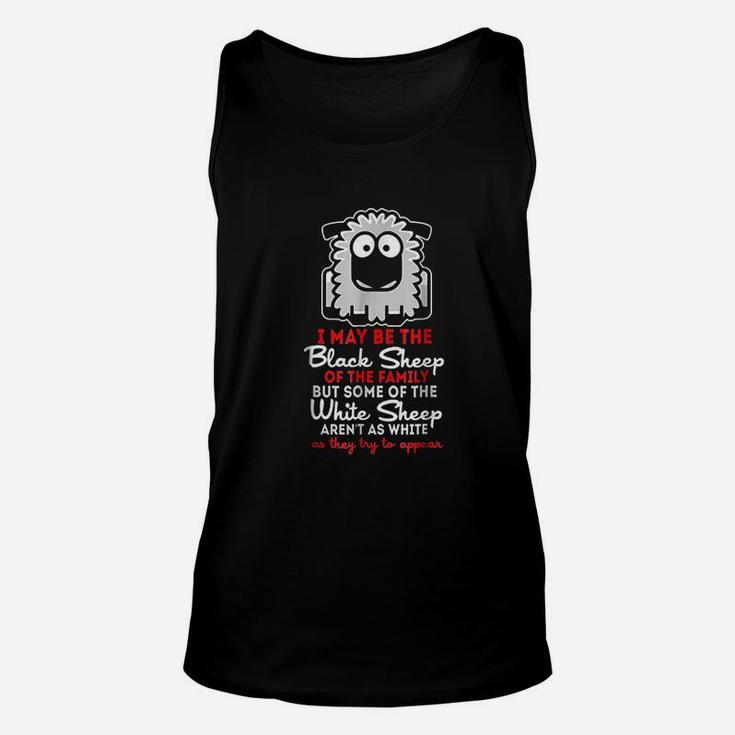 I May Be The Black Sheep Of The Family But Some Unisex Tank Top
