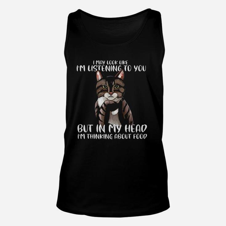 I May Look Like I Am Listening To You Cats Unisex Tank Top