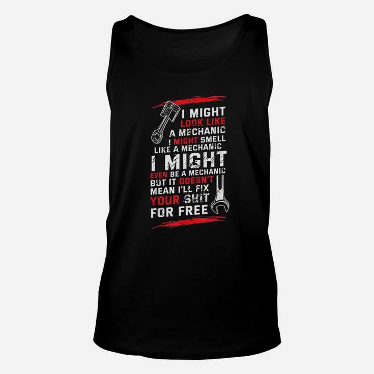I Might Look Like Smell A Mechanic Engineer Unisex Tank Top