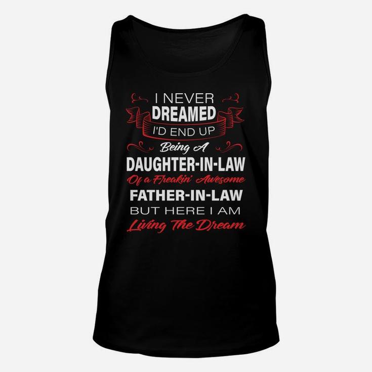 I Never Dreamed I'd End Up Being A Daughter In Law Awesome Unisex Tank Top