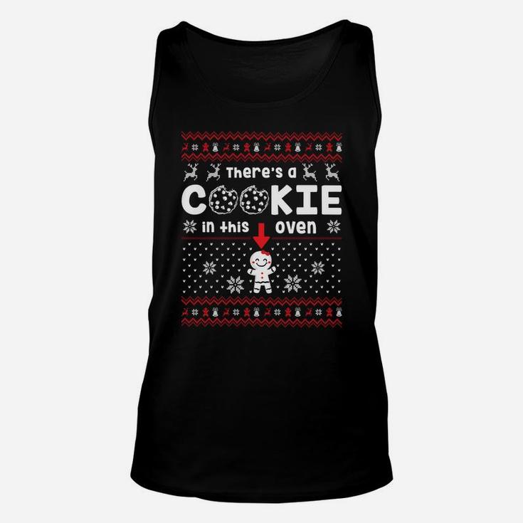 I Put A Cookie In That Oven There's A Cookie In That Oven Sweatshirt Unisex Tank Top