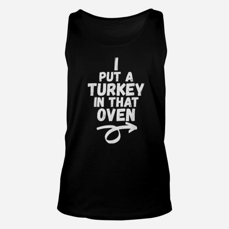 I Put A Turkey In That Oven Pregnancy Announcement Unisex Tank Top