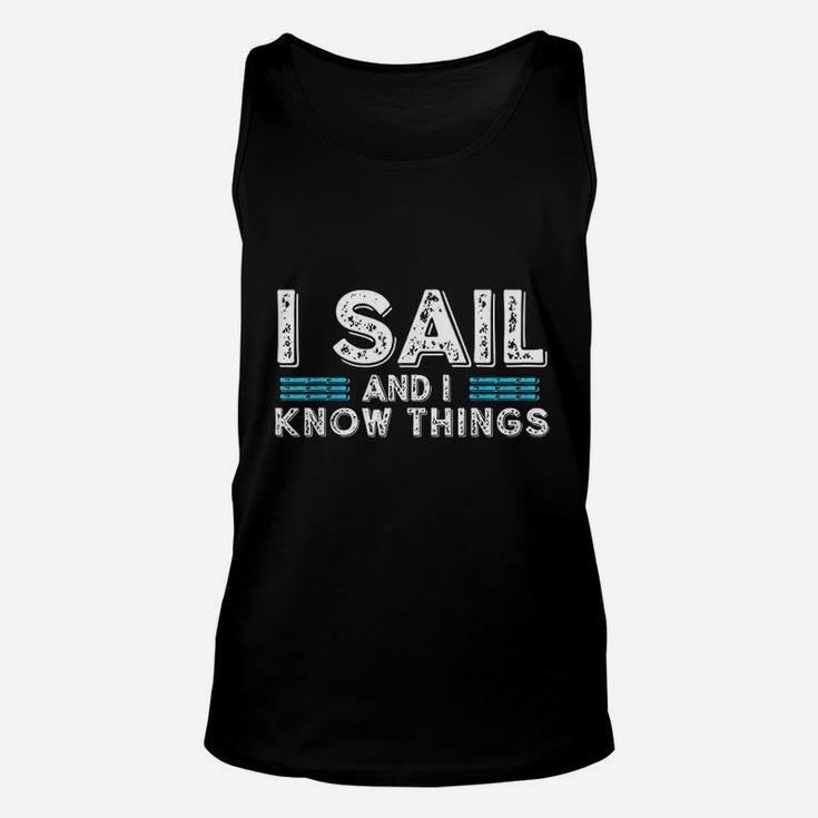 I Sail And I Know Things Unisex Tank Top
