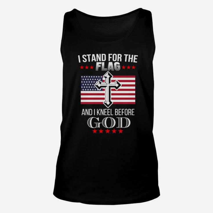 I Stand For The American Flag And I Knell Before God Unisex Tank Top