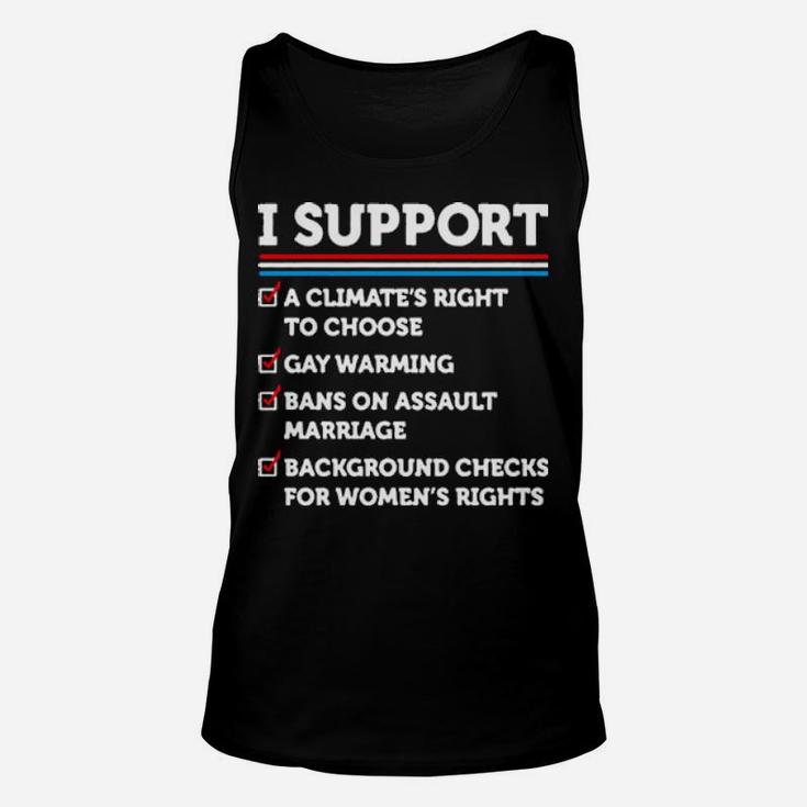 I Support A Climates Right To Choose Gay Warming Unisex Tank Top