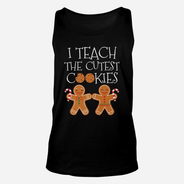 I Teach The Cutest Cookie Teacher Funny Christmas Shirt Gift Unisex Tank Top