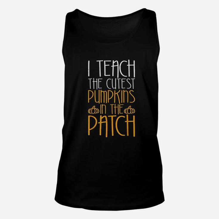 I Teach The Cutest Pumpkins In The Patch Unisex Tank Top