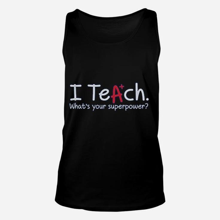 I Teach Whats Your Superpower Unisex Tank Top