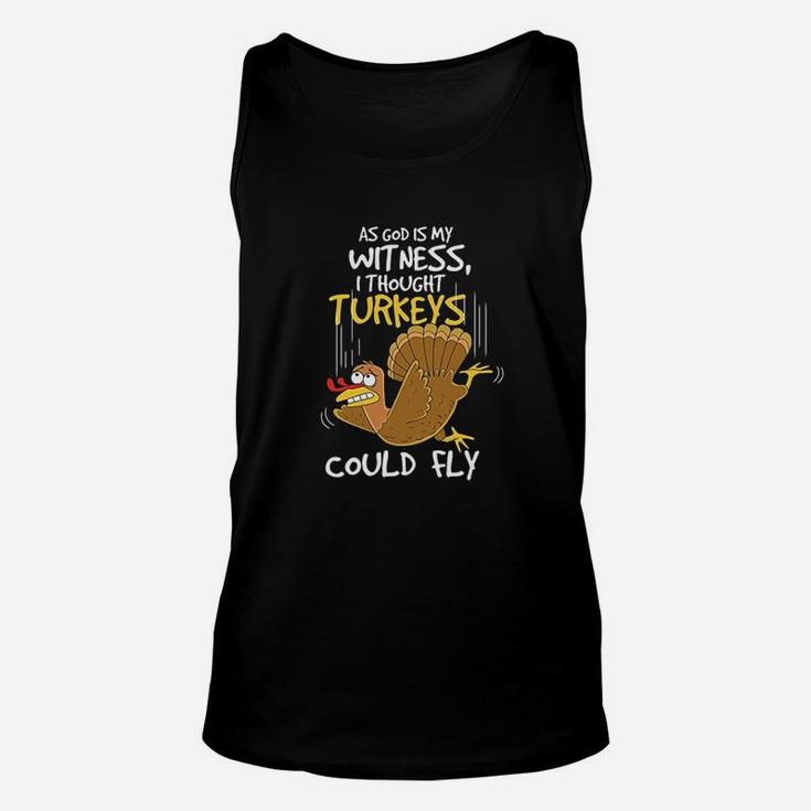 I Thought Turkeys Could Fly For Thanksgiving Day Unisex Tank Top