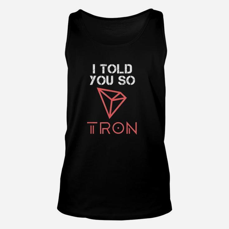 I Told You So To Buy Tron Unisex Tank Top