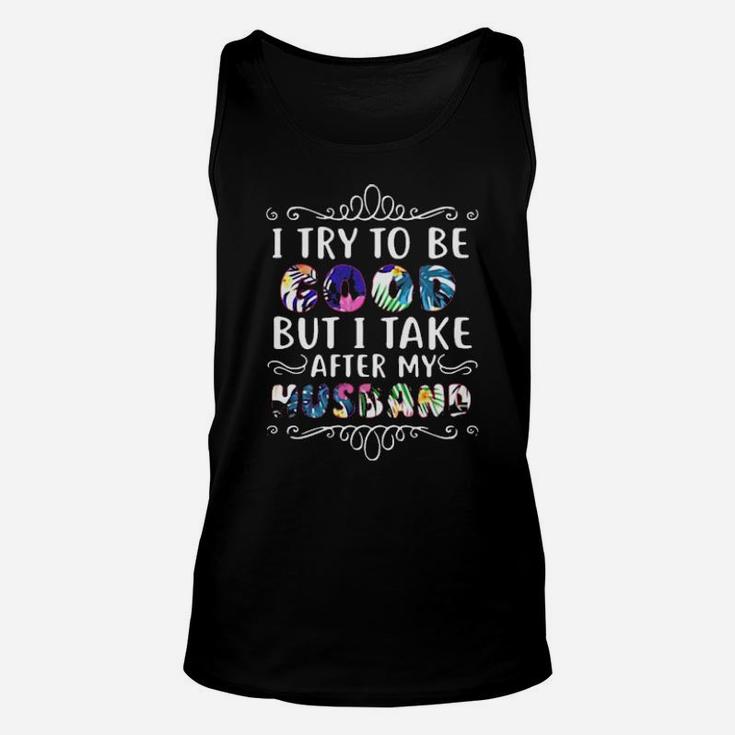 I Try To Be Good Unisex Tank Top