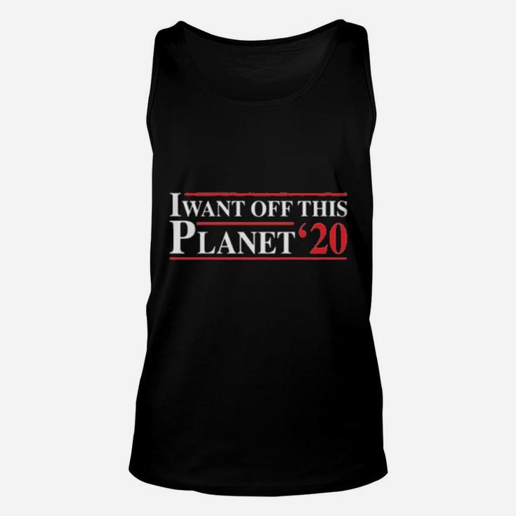 I Want Off This Planet 20 Unisex Tank Top