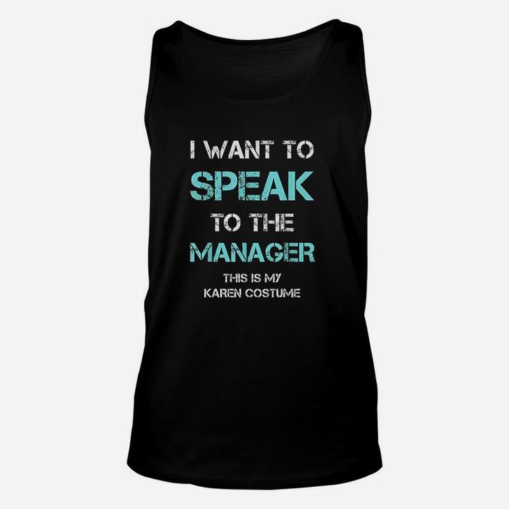 I Want To Speak To The Manager This Is My Karen Costume Unisex Tank Top