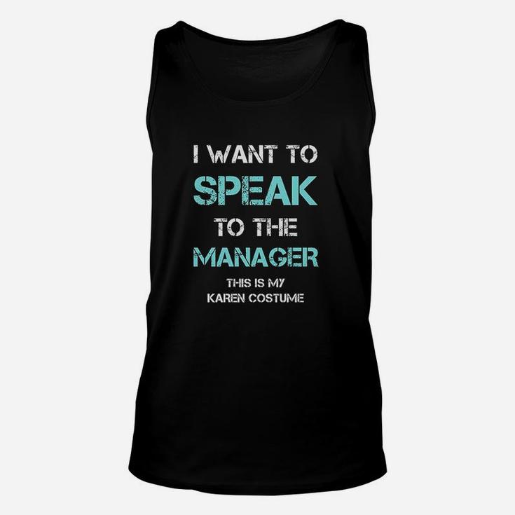 I Want To Speak To The Manager This Is My Karen Unisex Tank Top