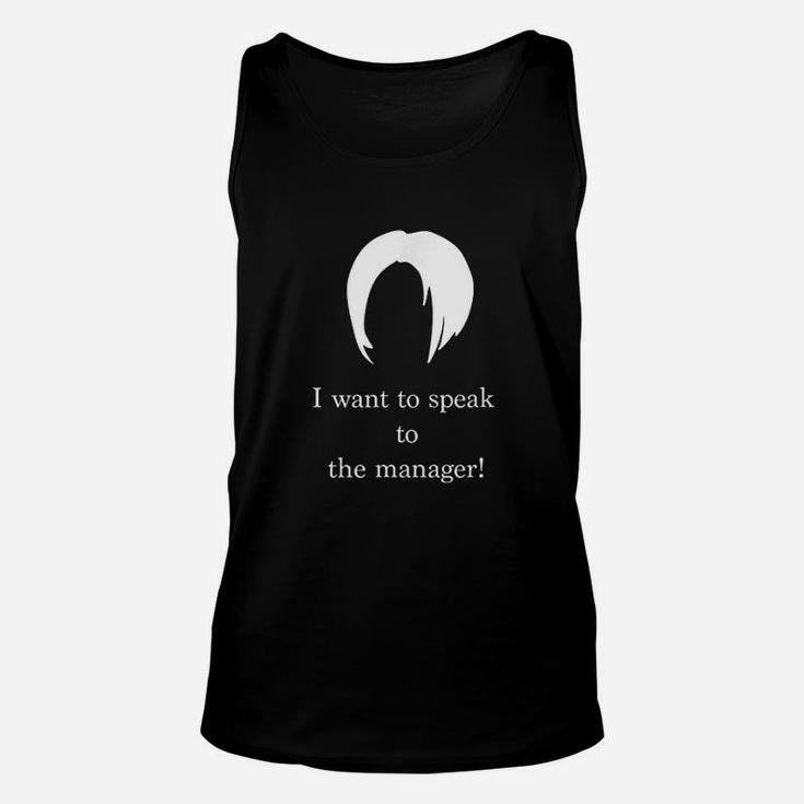 I Want To Speak To The Manager Unisex Tank Top