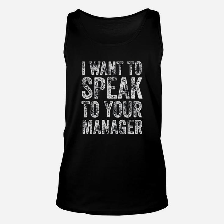 I Want To Speak To Your Manager Funny Vintage Employee Gift Unisex Tank Top
