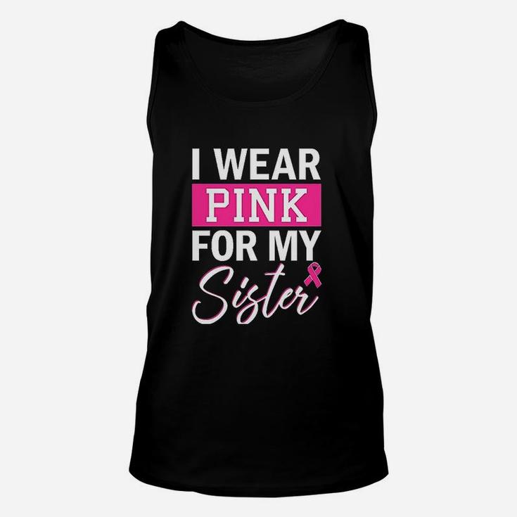 I Wear Pink For My Sister Unisex Tank Top