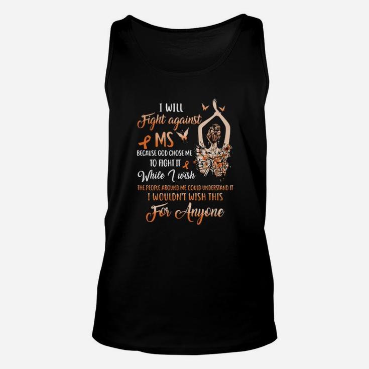 I Will Fight Against Ms Because God Chose Me To Fight It While I Wish Unisex Tank Top