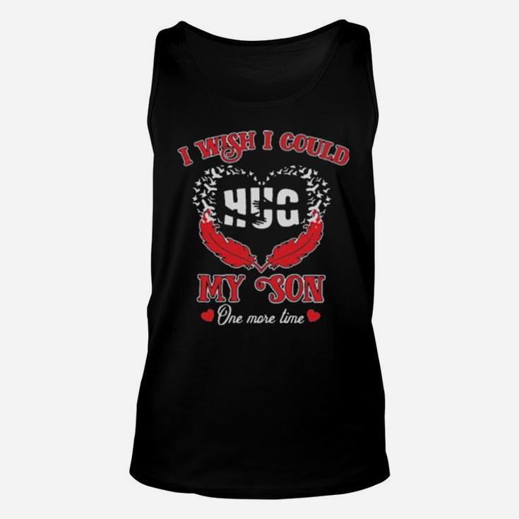 I Wish I Could Hug My Son One More Time Unisex Tank Top