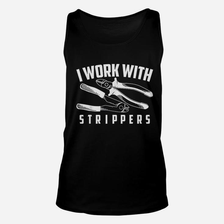 I Work With Strippers Unisex Tank Top