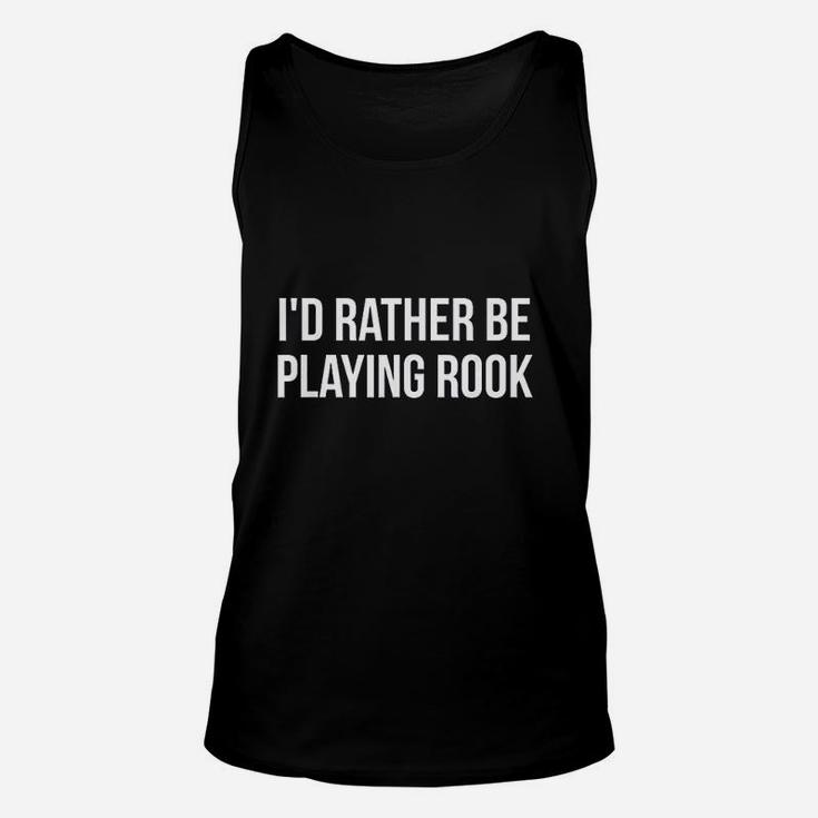 Id Rather Be Playing Rook Card Game Players Unisex Tank Top