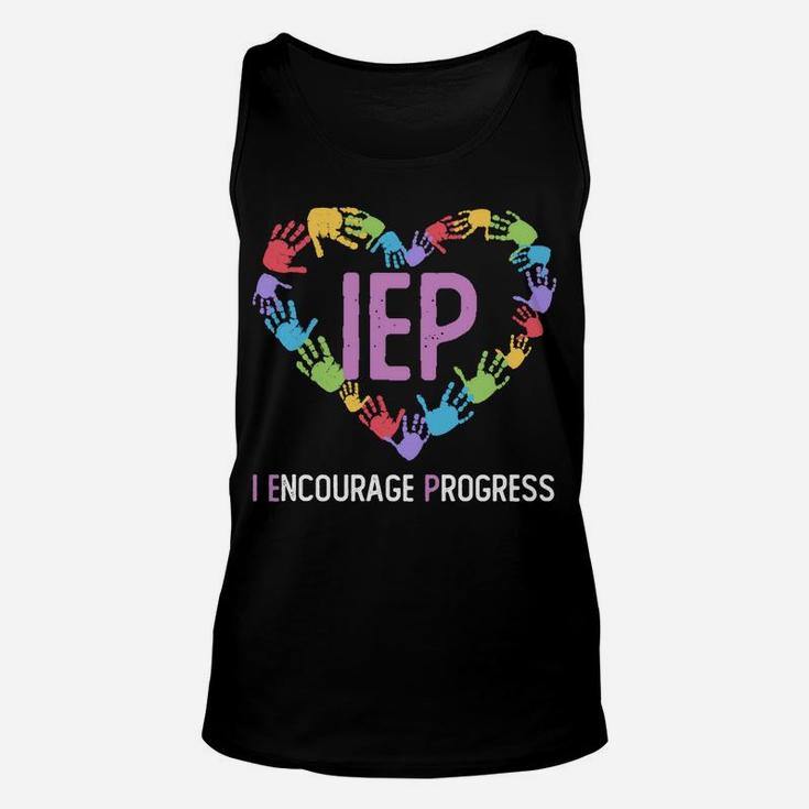 Iep I Encourage Progress Iep Teacher Sweatshirt Unisex Tank Top