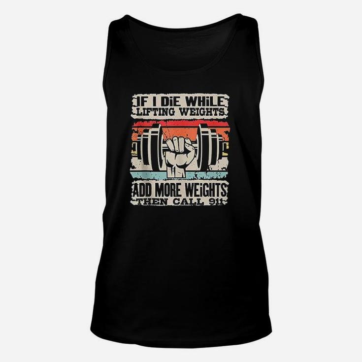 If I Die While Lifting Weights Workout Gym Unisex Tank Top