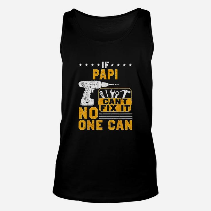 If Papi Cant Fix It No One Can Unisex Tank Top