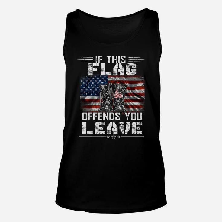 If This Flag Offends You Leave  - Proud Usa Veteran Unisex Tank Top