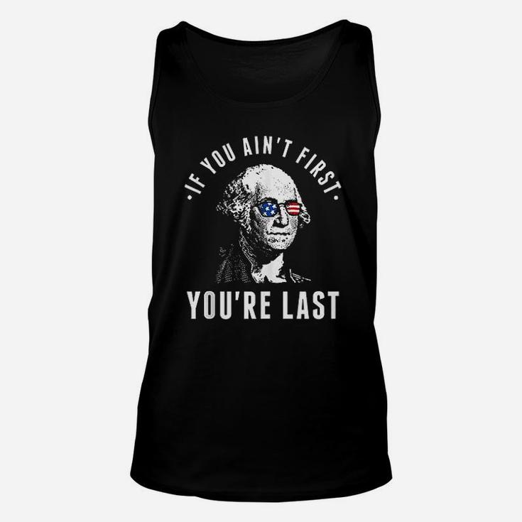 If You Aint First You Are Last Unisex Tank Top