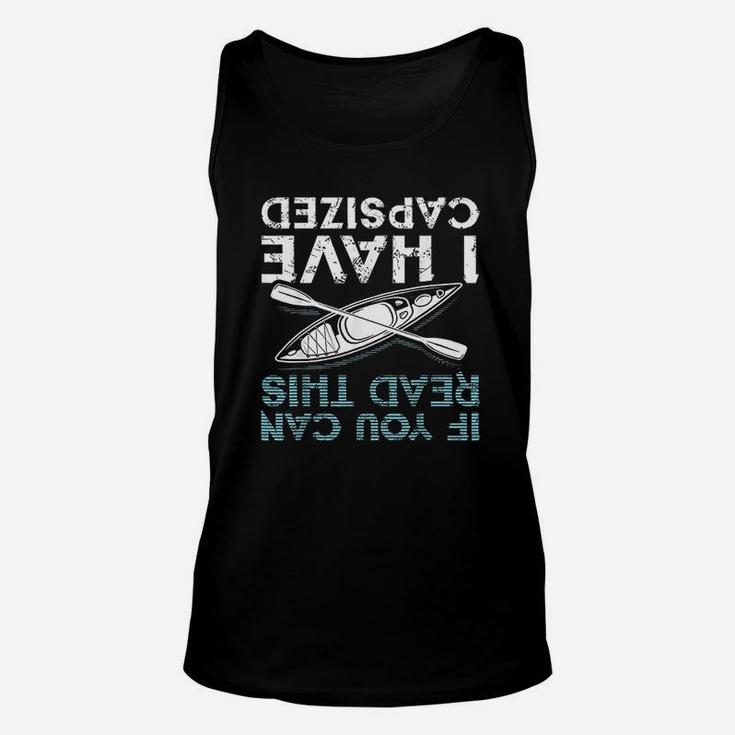 If You Can Read This I Have Capsized Unisex Tank Top