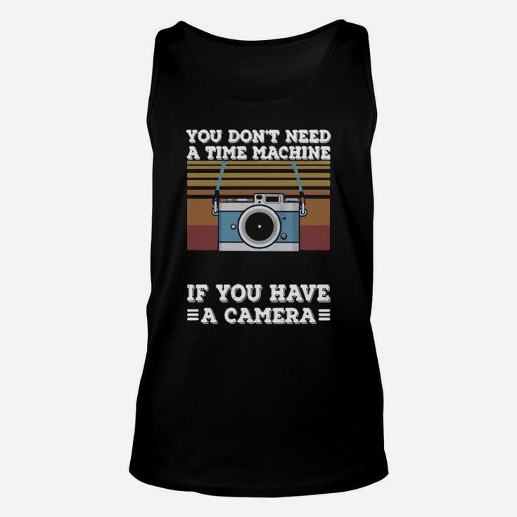 If You Have A Camera Unisex Tank Top