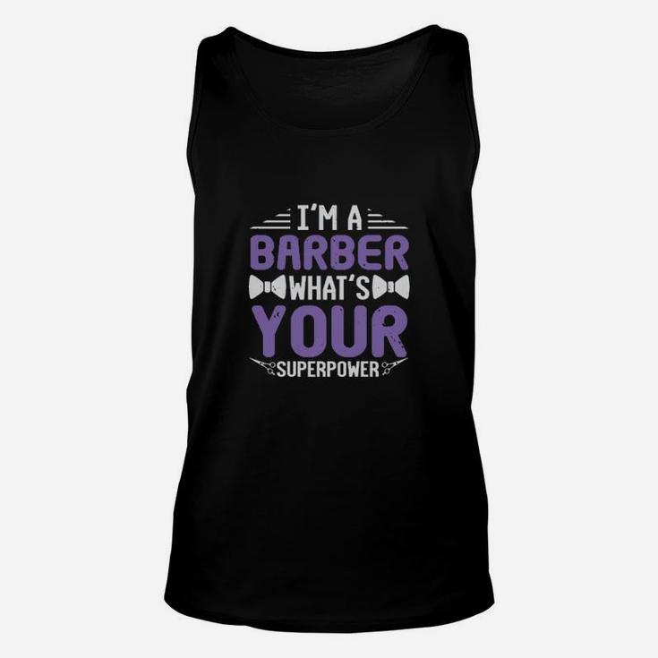I'm A Barber What's Your Superpower Unisex Tank Top