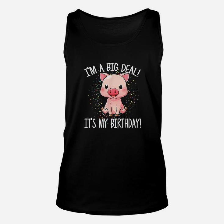 Im A Big Deal Its My Birthday Funny Birthday With Pig Unisex Tank Top