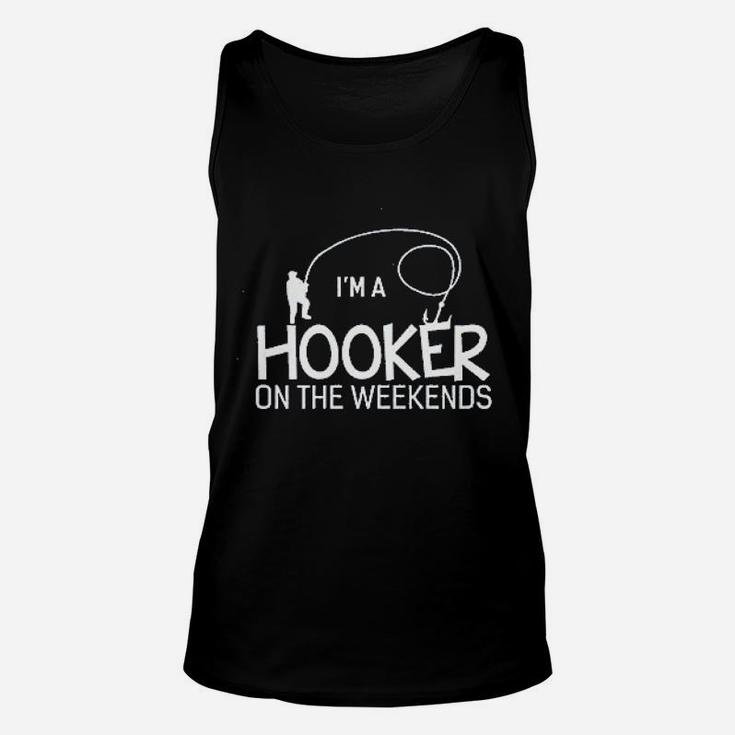 Im A Hooker On The Weekends Funny Fishing Unisex Tank Top